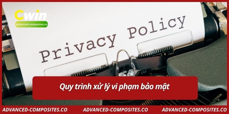 Quy trình xử lý vi phạm bảo mật
